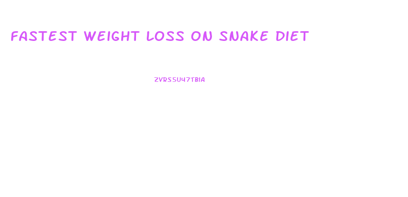 Fastest Weight Loss On Snake Diet