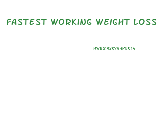 Fastest Working Weight Loss Pill Over The Counter