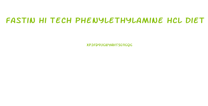 Fastin Hi Tech Phenylethylamine Hcl Diet Weight Loss