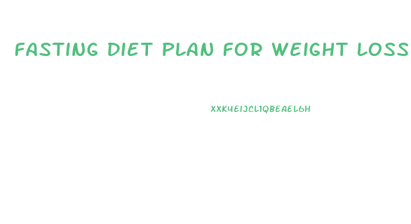 Fasting Diet Plan For Weight Loss Bbc