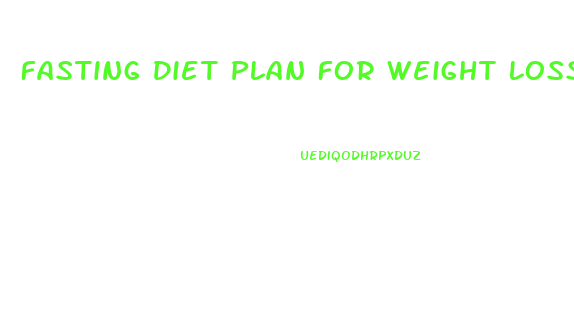 Fasting Diet Plan For Weight Loss Horizon