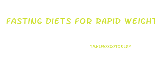 Fasting Diets For Rapid Weight Loss