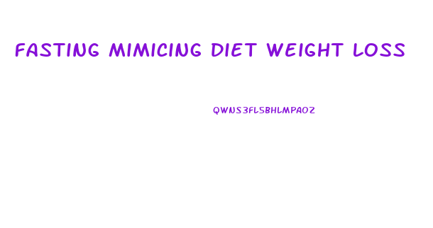 Fasting Mimicing Diet Weight Loss