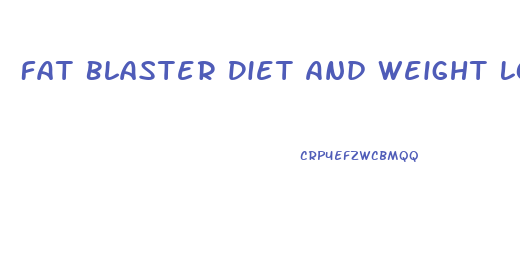 Fat Blaster Diet And Weight Loss Tablets