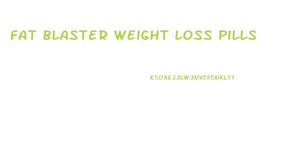 Fat Blaster Weight Loss Pills
