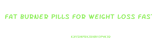 Fat Burner Pills For Weight Loss Fast Amazon