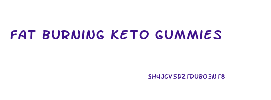 Fat Burning Keto Gummies