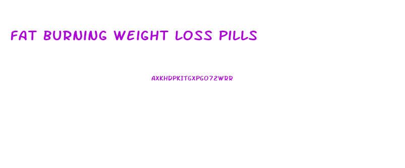 Fat Burning Weight Loss Pills