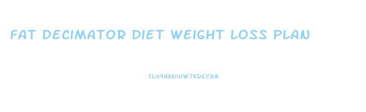 Fat Decimator Diet Weight Loss Plan
