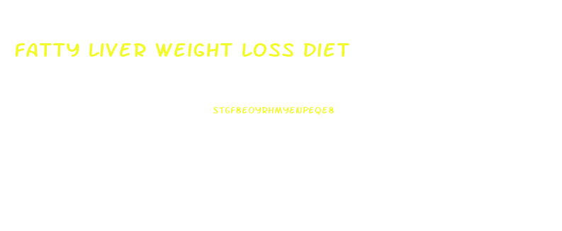 Fatty Liver Weight Loss Diet