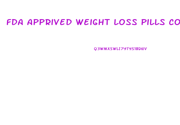 Fda Apprived Weight Loss Pills Cost