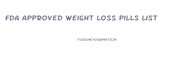 Fda Approved Weight Loss Pills List