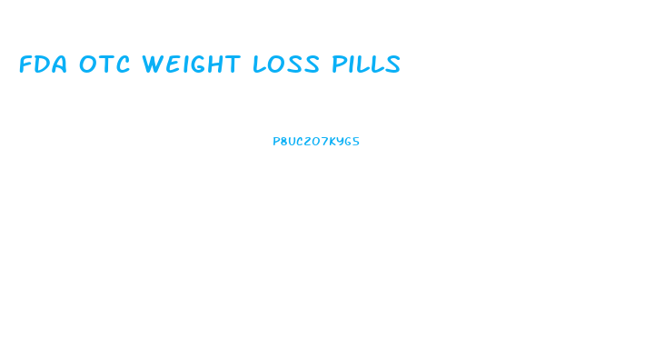 Fda Otc Weight Loss Pills