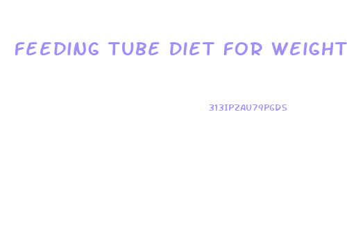 Feeding Tube Diet For Weight Loss