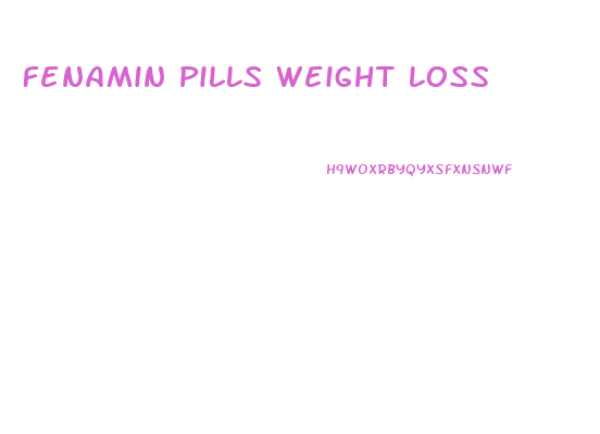 Fenamin Pills Weight Loss