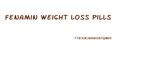 Fenamin Weight Loss Pills