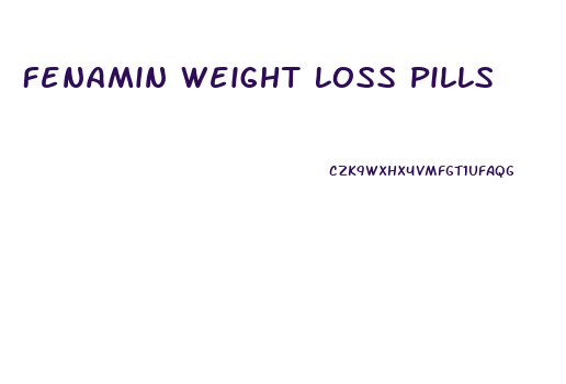 Fenamin Weight Loss Pills