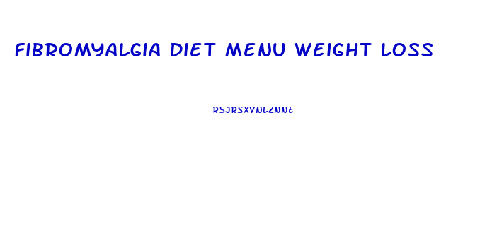 Fibromyalgia Diet Menu Weight Loss