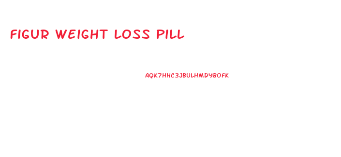 Figur Weight Loss Pill