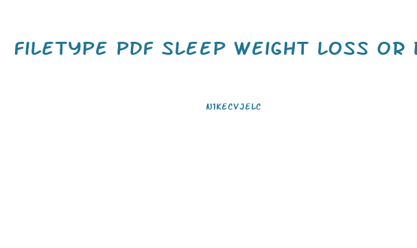 Filetype Pdf Sleep Weight Loss Or Diet Weight Loss