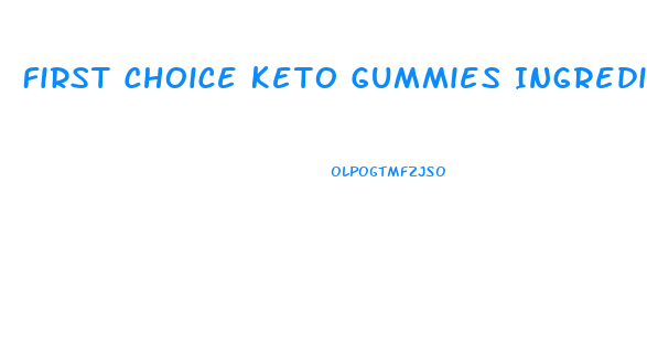 First Choice Keto Gummies Ingredients