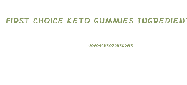 First Choice Keto Gummies Ingredients