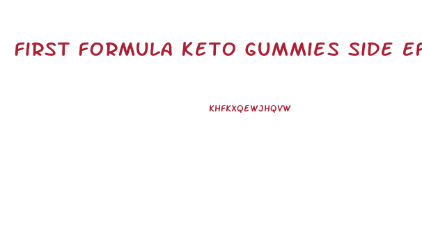 First Formula Keto Gummies Side Effects