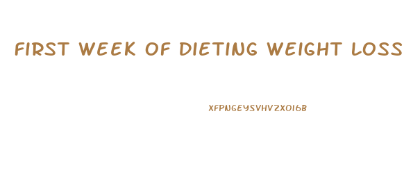 First Week Of Dieting Weight Loss