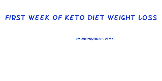 First Week Of Keto Diet Weight Loss