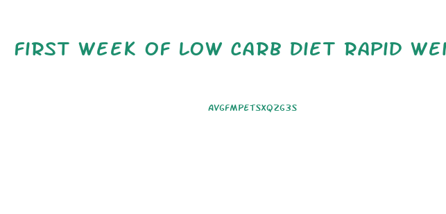 First Week Of Low Carb Diet Rapid Weight Loss