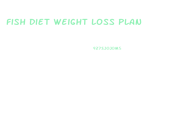 Fish Diet Weight Loss Plan