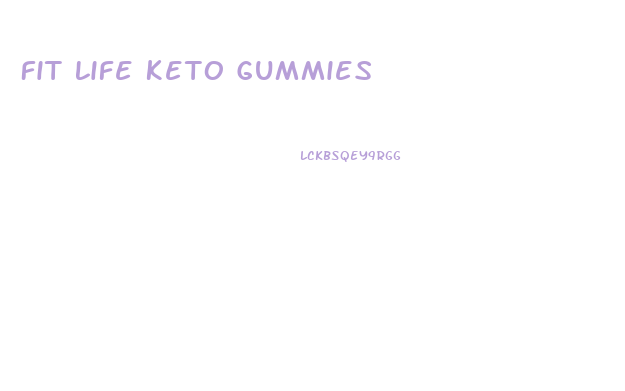 Fit Life Keto Gummies