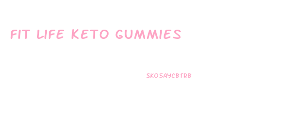 Fit Life Keto Gummies