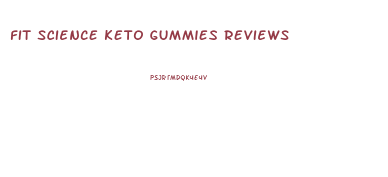 Fit Science Keto Gummies Reviews