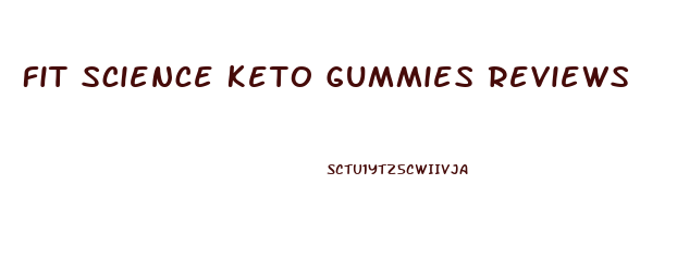 Fit Science Keto Gummies Reviews