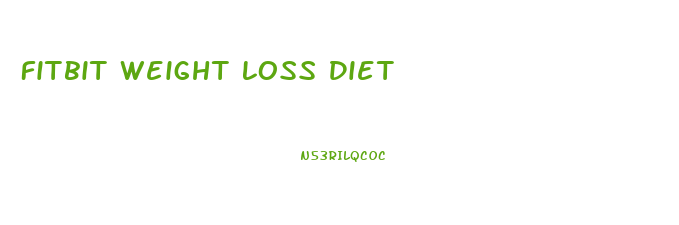 Fitbit Weight Loss Diet