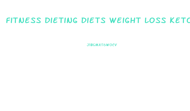 Fitness Dieting Diets Weight Loss Ketogenic