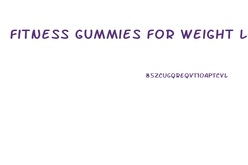 Fitness Gummies For Weight Loss