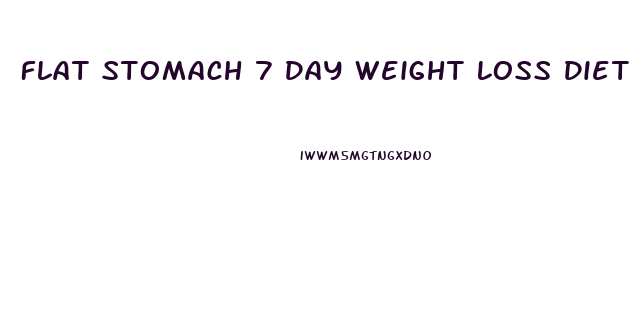 Flat Stomach 7 Day Weight Loss Diet Plan