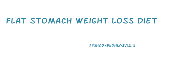 Flat Stomach Weight Loss Diet