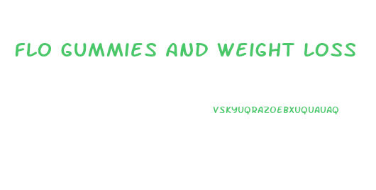 Flo Gummies And Weight Loss