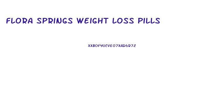 Flora Springs Weight Loss Pills