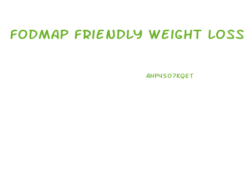 Fodmap Friendly Weight Loss Diet