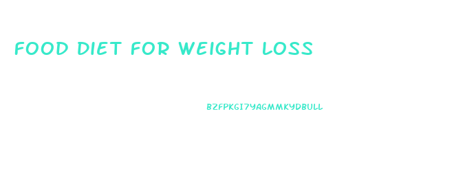 Food Diet For Weight Loss