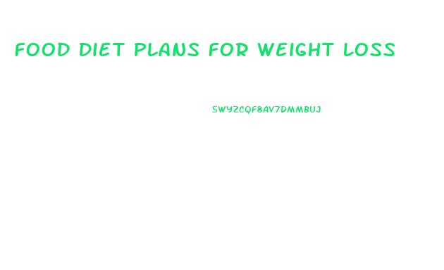 Food Diet Plans For Weight Loss