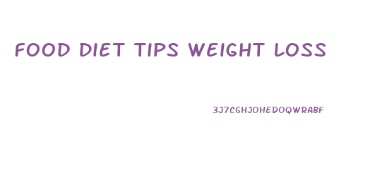 Food Diet Tips Weight Loss