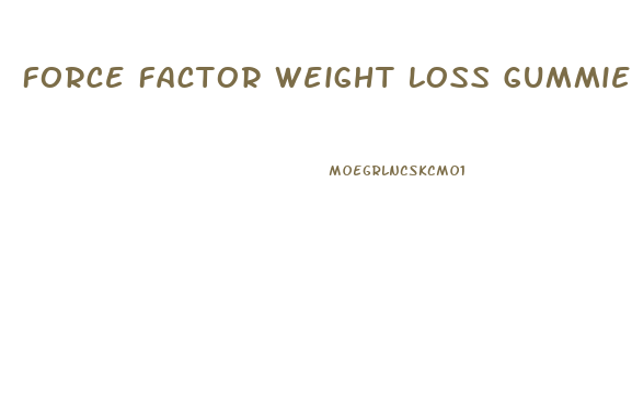 Force Factor Weight Loss Gummies