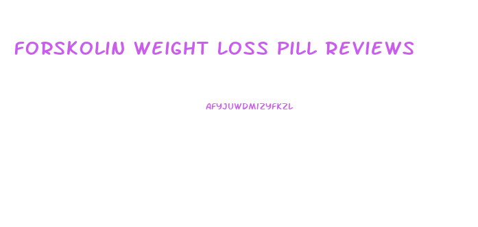 Forskolin Weight Loss Pill Reviews