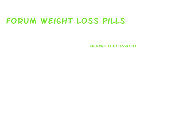 Forum Weight Loss Pills